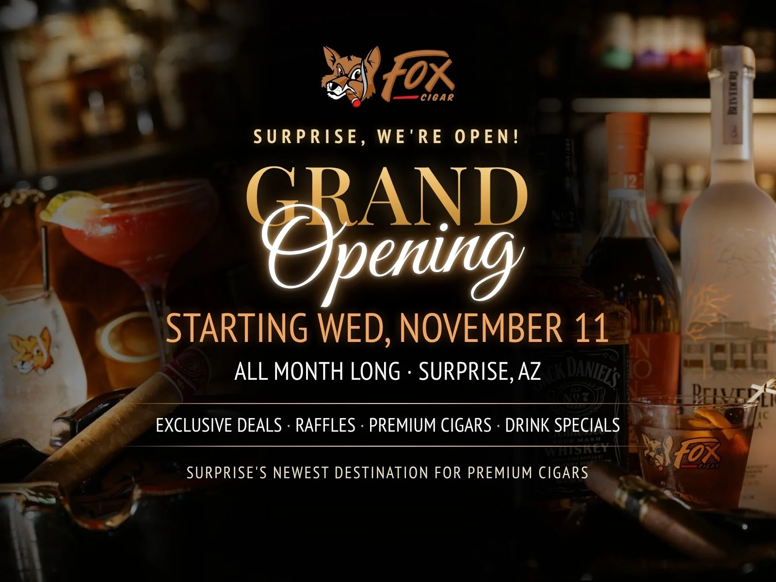 Surprise, we're open: Fox Cigar grand opening starting Wednesday, November 11, all month long, with exclusive deals, raffles, premium cigars and drink specials