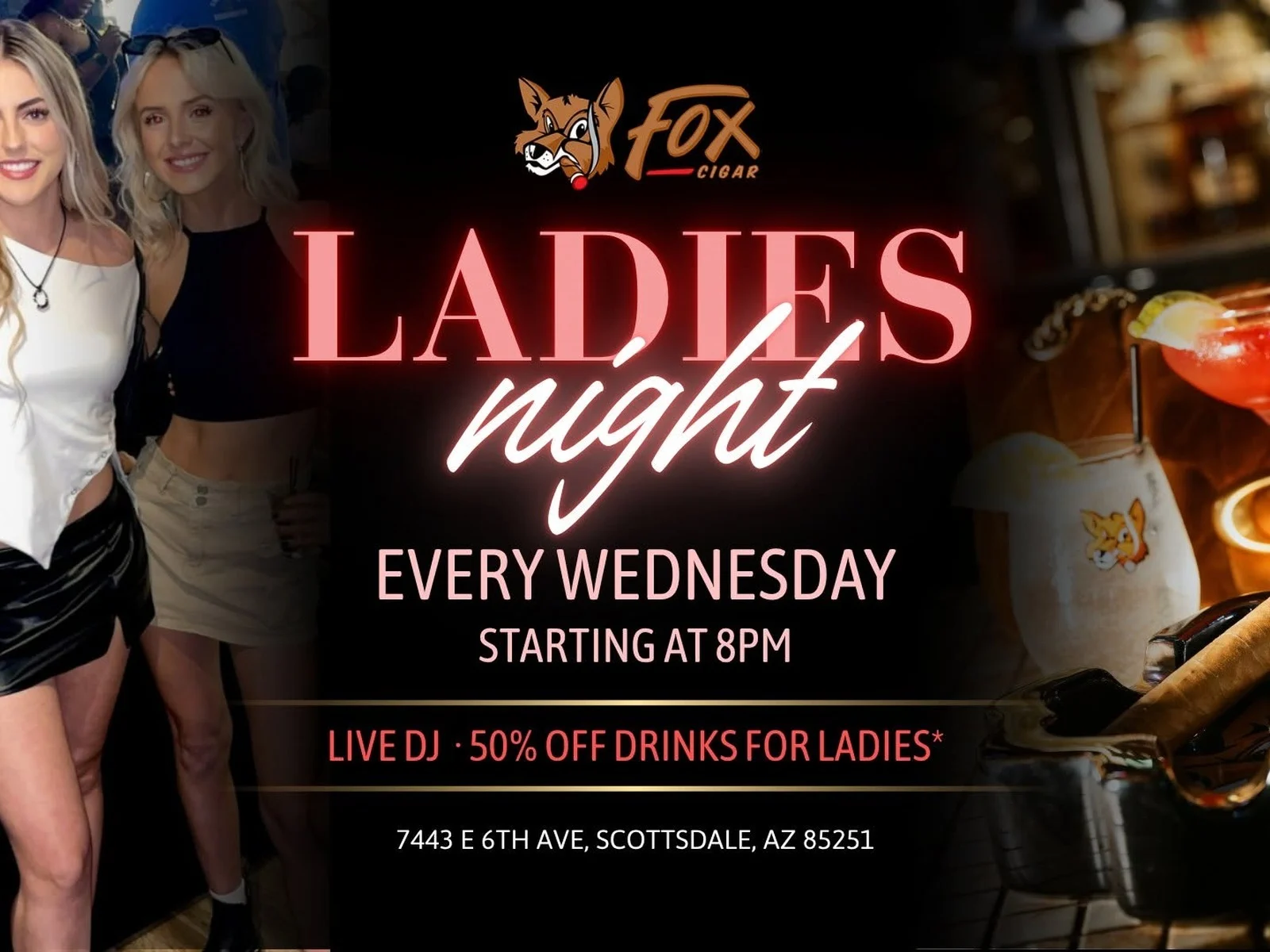 Ladies Night at Fox Cigar Scottsdale: every Wednesday from 8 PM, live DJ, 50% off drinks for ladies